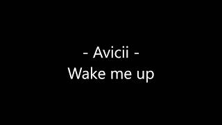 Avicii - Wake me up Lyrics