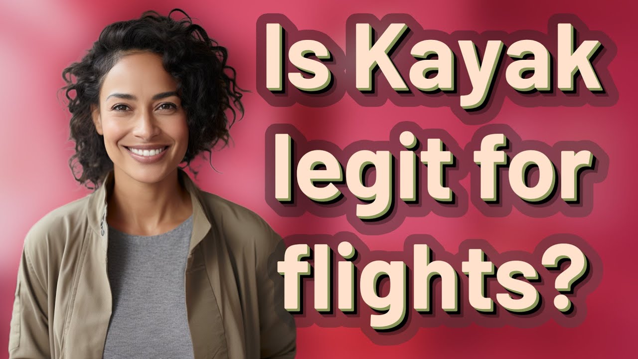 Is Kayak legit for flights?