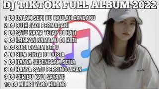 DJ TIKTOK FULL ALBUM 2022 | DJ CINTA SAMPAI MATI VIRAL TIKTOK