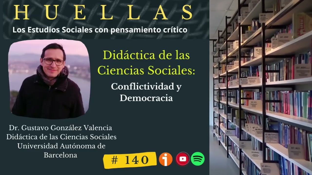 Conflictividad y democracia en la didáctica de las Ciencias Sociales. Huellas T13 E140