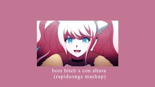 boss btch x con altura (rapidsongs mashup) // S L O W E D