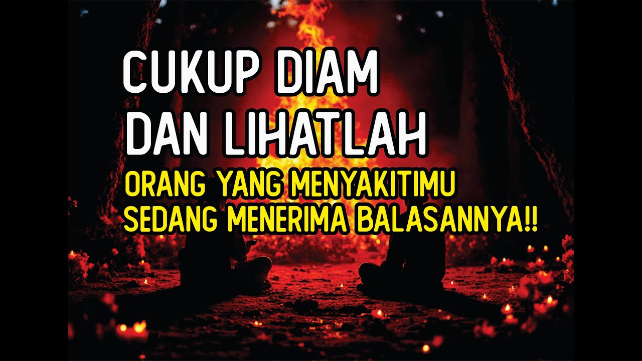 Orang yang Menyakitimu Tidak Akan Tenang Hidupnya, SEDANG MENUNGGU GILIRANNYA!!