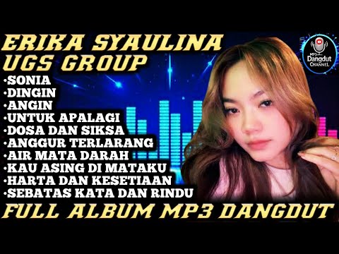 Sonia x Dingin - ERIKA SYAULINA | UGS GROUP FULL ALBUM