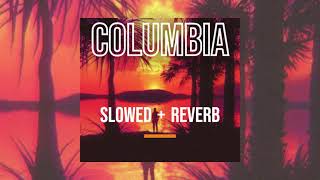 Quevedo - Columbia (Slowed + Reverb)