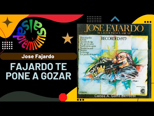 🔥FAJARDO TE PONE A GOZAR [Version 2] por JOSE FAJARDO - Salsa