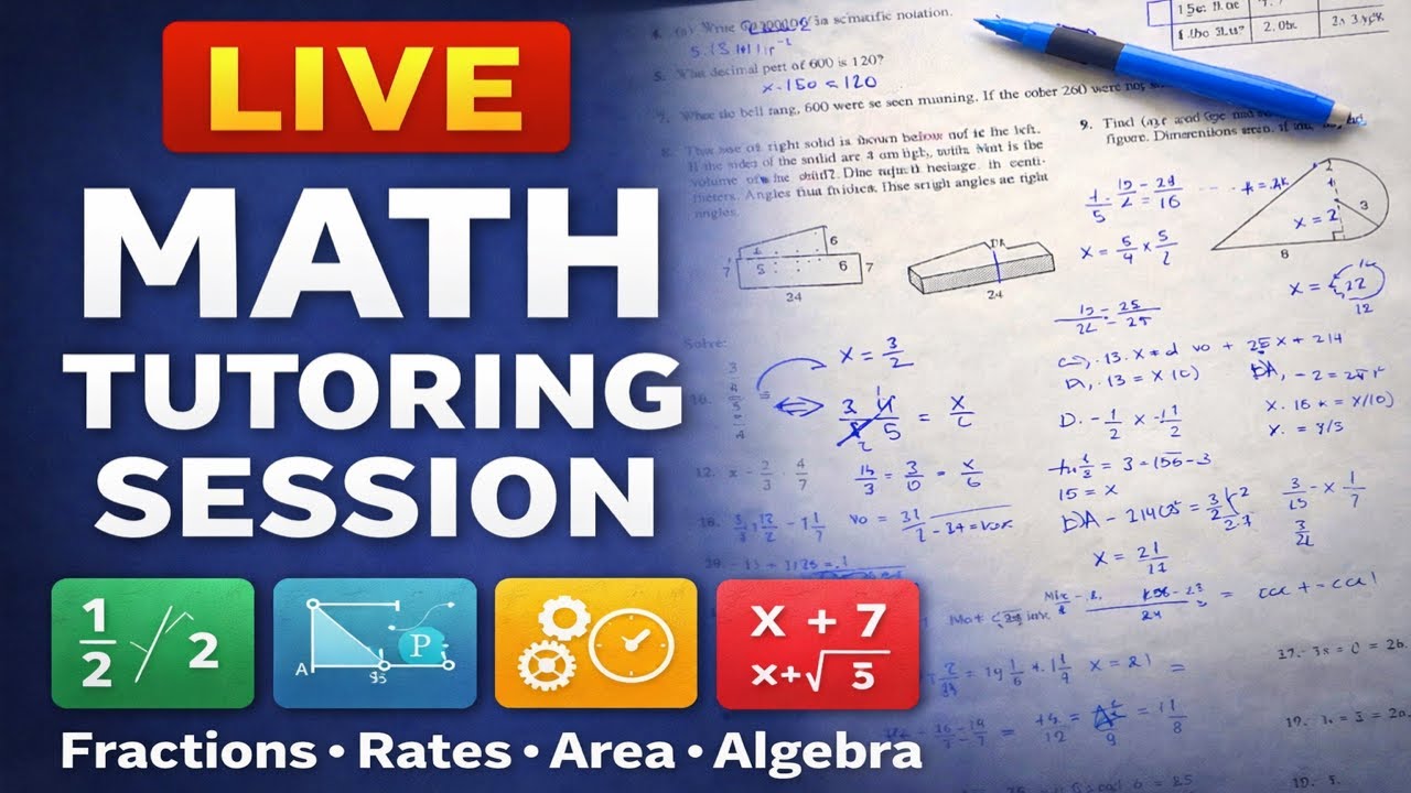 Live Math Tutoring Session | Fractions, Rates, Area & Algebra Explained Step-by-Step