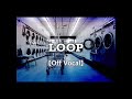 【カラオケ練習用】LOOP / SIRUP