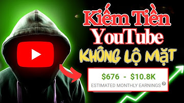 Cách Kiếm Tiền trên YouTube KHÔNG CẦN LỘ MẶT với AI Automation| Kiếm Tiền Online