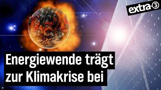 Die Schattenseite Der Energiewende Extra 3 Ndr