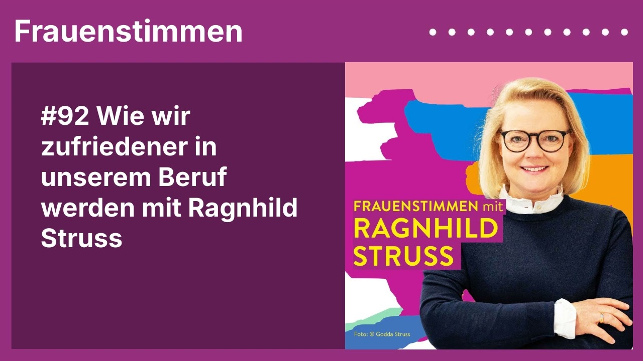 #92 Wie wir zufriedener in unserem Beruf werden mit Ragnhild Struss