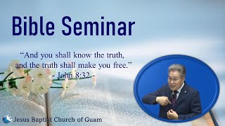 Bible Seminar Day 2 (May 3, 2022)
