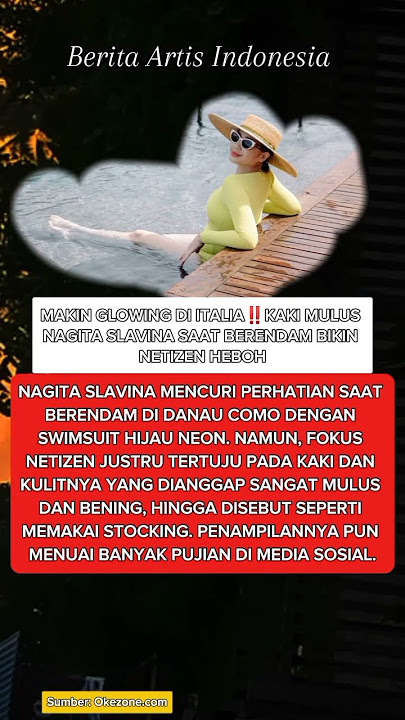 Makin Glowing di Italia‼️ Kaki Mulus Nagita Slavina saat Berendam Bikin Netizen Heboh #beritaartis