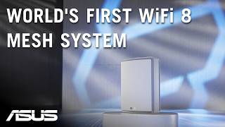 World's First WiFi 8 Mesh System | ASUS ZenWiFi BN12