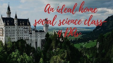 class -4 social science ch -4 An Ideal Home/Sst Dav I Part-2