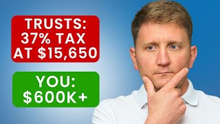Your Trust Hits 37% Tax at $15,650 (Fix This Before It Costs You)
