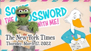 Famous Solve With Me: The New York Times Crossword - Thursday, March 17, 2022 Wealth