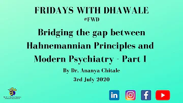 Bridging the gap between Hahnemannian Principles & Modern Psychiatry -Part I | Dr Ananya Chitale