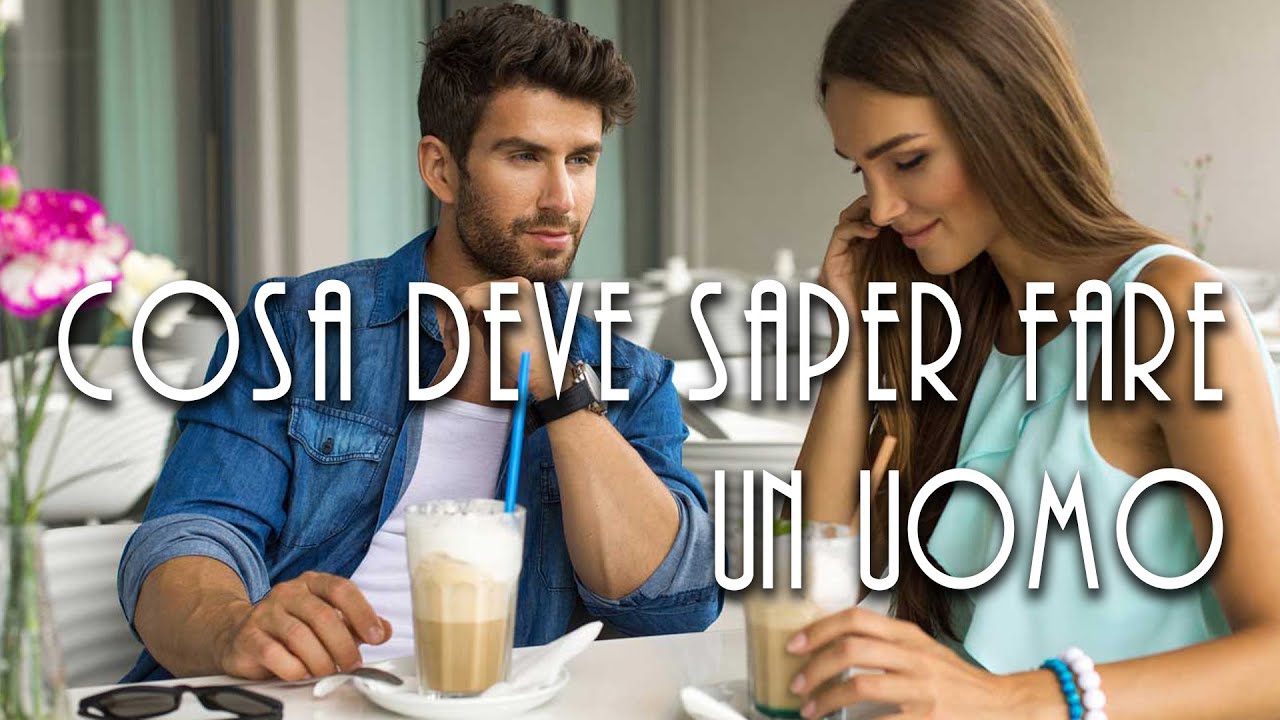 per poterti definire un uomo fai queste cose... - YouTube