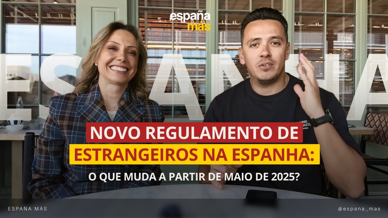 Novo Regulamento de Estrangeiros na Espanha: o que muda a partir de maio de 2025?