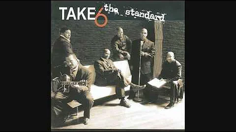 Take 6 - Shall We Gather At The River