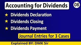 Accounting for Dividends || Journal Entries for Dividends || Declaration and Closing and Payment