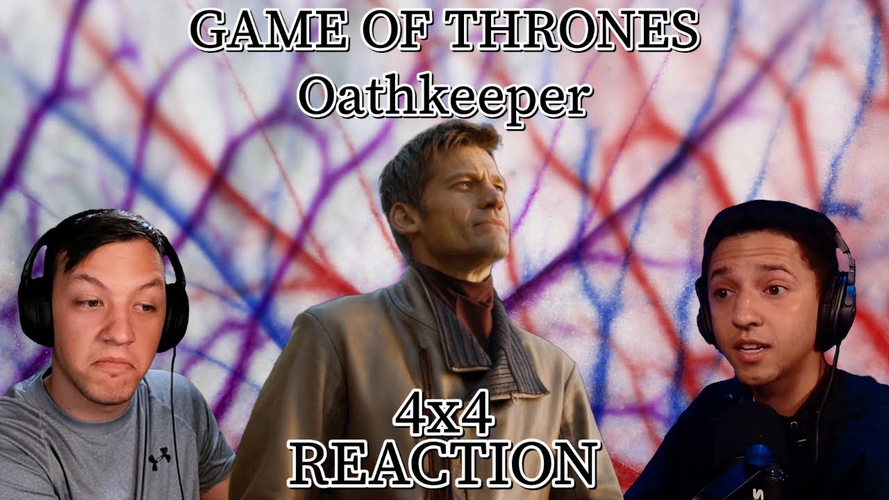 FIRST TIME WATCHING GAME OF THRONES!!! 4x4: "Oathkeeper" (THAT IS FRIGHTENING!)