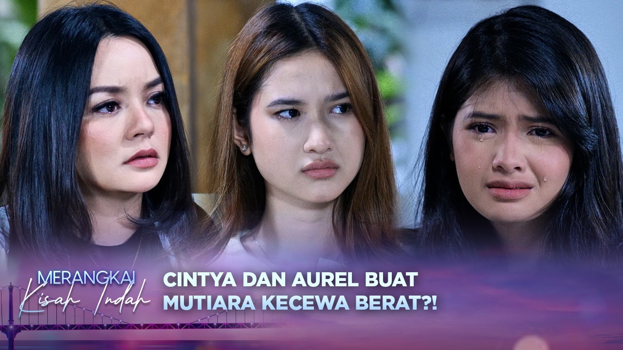 Mutiara Kecewa dengan Sikap Cintya dan Aurel?!