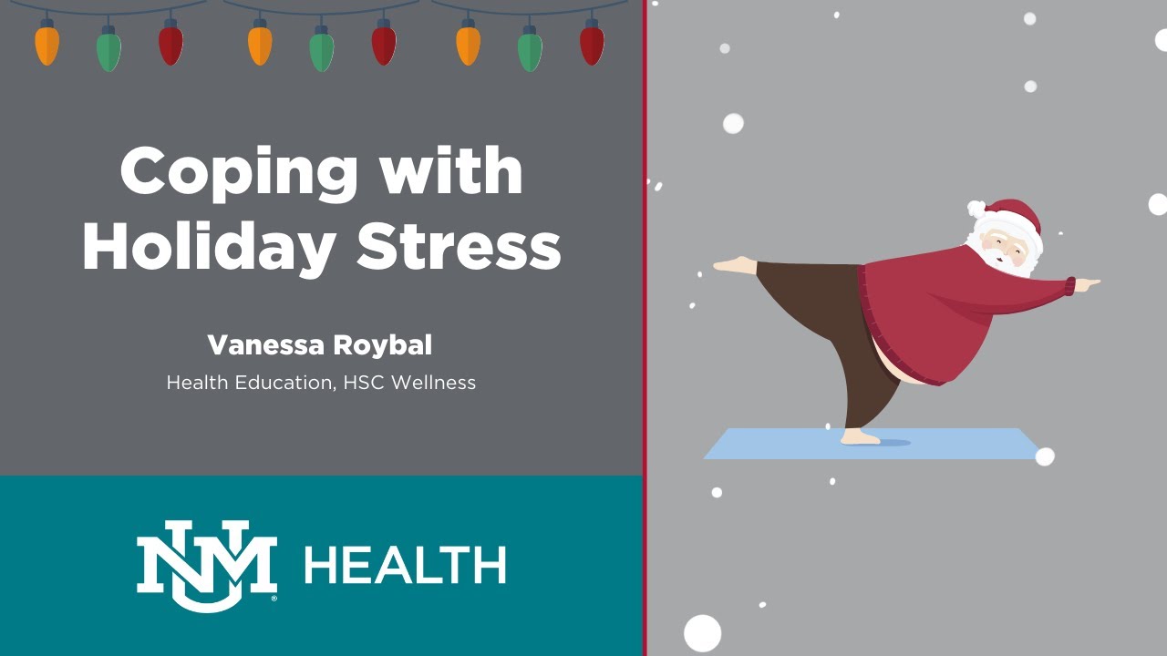 Coping with Holiday Stress | UNM Health Cast