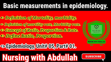 Basic measurements in epidemiology in urdu hindi| Unit# 5, Part# 1| morality, morbidity rate|