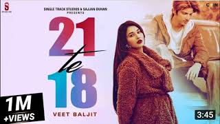 New Punjabi Songs 2022 _ 21 Te 18 (Official Video) Veet Baljit Ft Ginni _ Latest Punjabi Songs 2022 Thumb