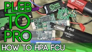 Pleb to Pro - How to HPA Engine FCU - Complete Guide