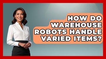 How Do Warehouse Robots Handle Varied Items? - Test