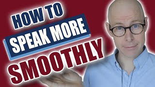How to Speak More Smoothly