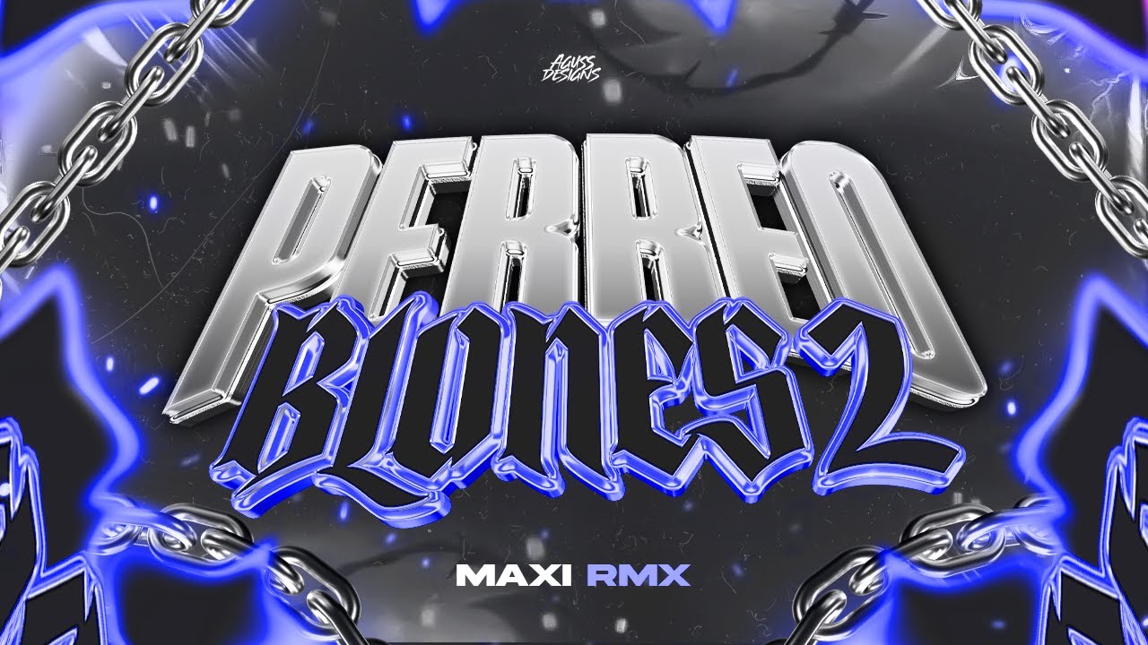 PERREO BLONES 2 - MAXIRMX