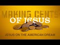 Making Cents of Jesus: Jesus on the American Dream | Stephen Law