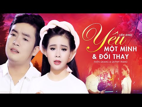 Video Liên Khúc Yêu Một Mình & Đổi Thay - Thiên Quang ft. - youtube