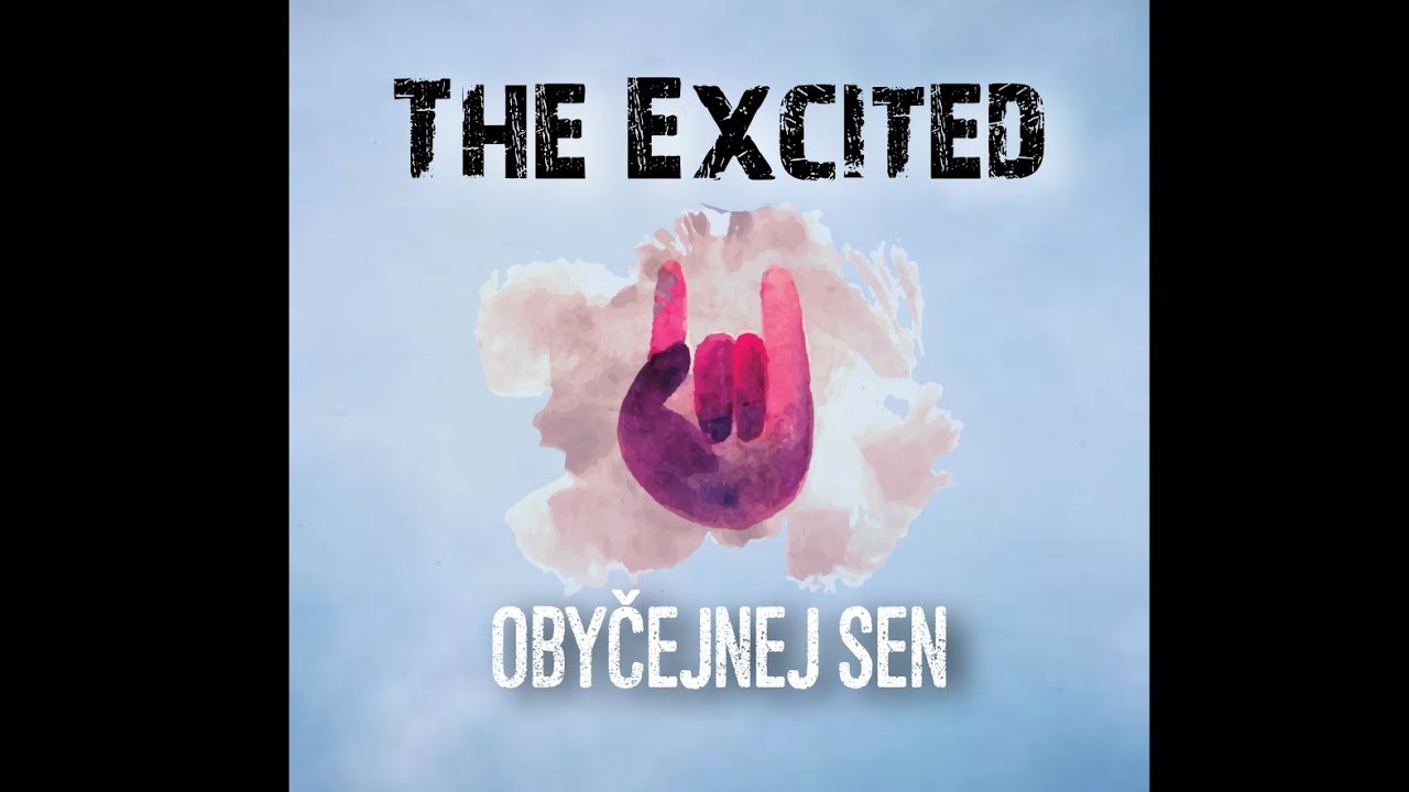Watch THE EXCITED - Obyčejnej sen (Official Lyrics video) on YouTube Watch THE EXCITED - Obyčejnej sen (Official Lyrics video) on YouTube