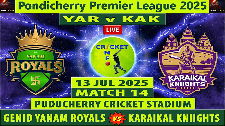 Genid Yanam Royals vs Karaikal Kniights | GYR vs KAK | Pondicherry Premier League 2025 | KAK vs GYR