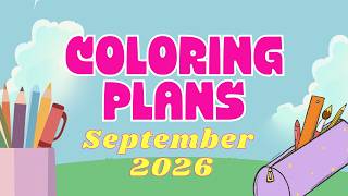 Coloring Plans - September 2026