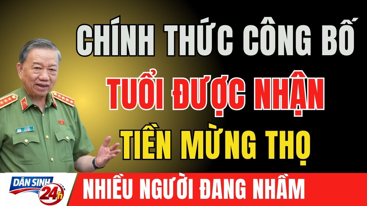 Danh Sách Tuổi Được Nhận Tiền Mừng Thọ Tết Bính Ngọ Năm 2026: 70, Bảy 75 Hay 80Tuổi?