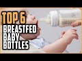 Best Baby Bottles For Breastfed Babies in 2021 [ Top 10  Baby Bottles For Breastfed Babies ]