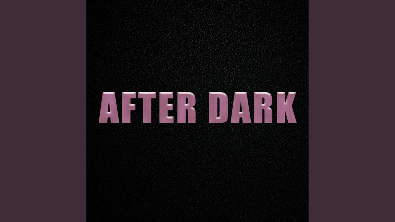 Watch After Dark on YouTube Watch After Dark on YouTube