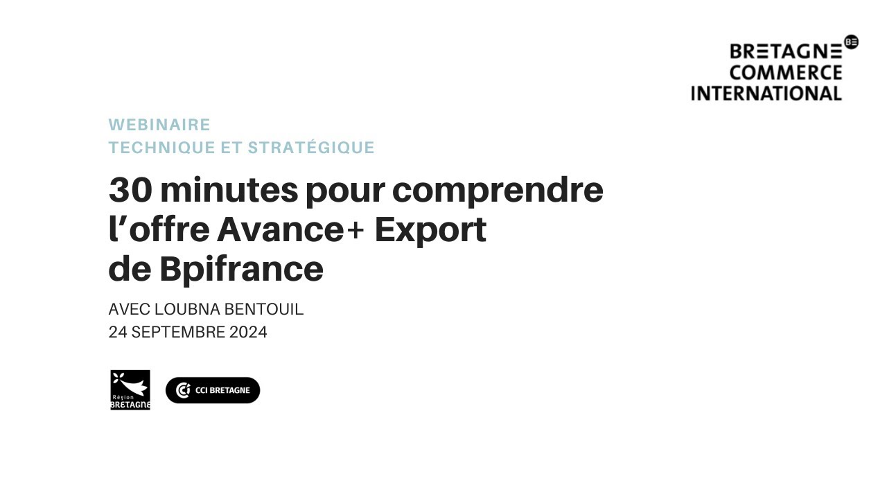 30 minutes pour comprendre l’offre Avance+ Export de Bpifrance