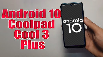 Install Android 10 on Coolpad Cool 3 Plus (AOSP GSI Treble ROM) - How to Guide!