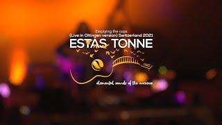 Video thumbnail of "Estas Tonne || Emptying the cups (Live in Oltingen version)"