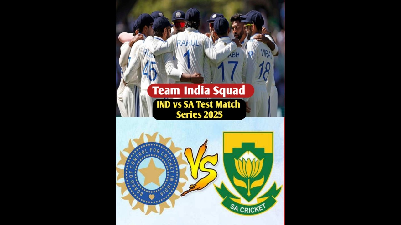 Team India Squad : IND vs SA Test Match Series 2025