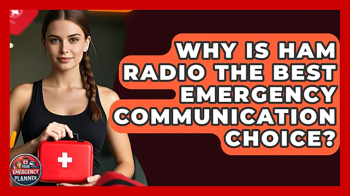 Why Is HAM Radio The Best Emergency Communication Choice? - Your Emergency Planner