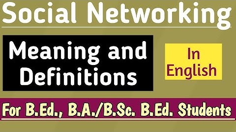 Social Networking : Meaning and Definitions // Enriching Learning Through ICT