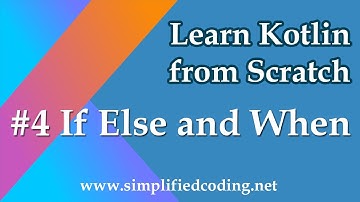 #4 Kotlin Programming Tutorial - If Else and When