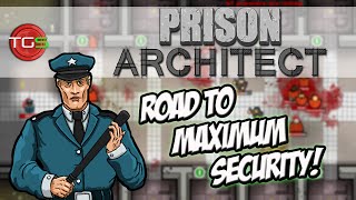 Prison Architect - Road To Maximum Security #15